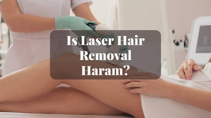 Is laser hair removal haram?